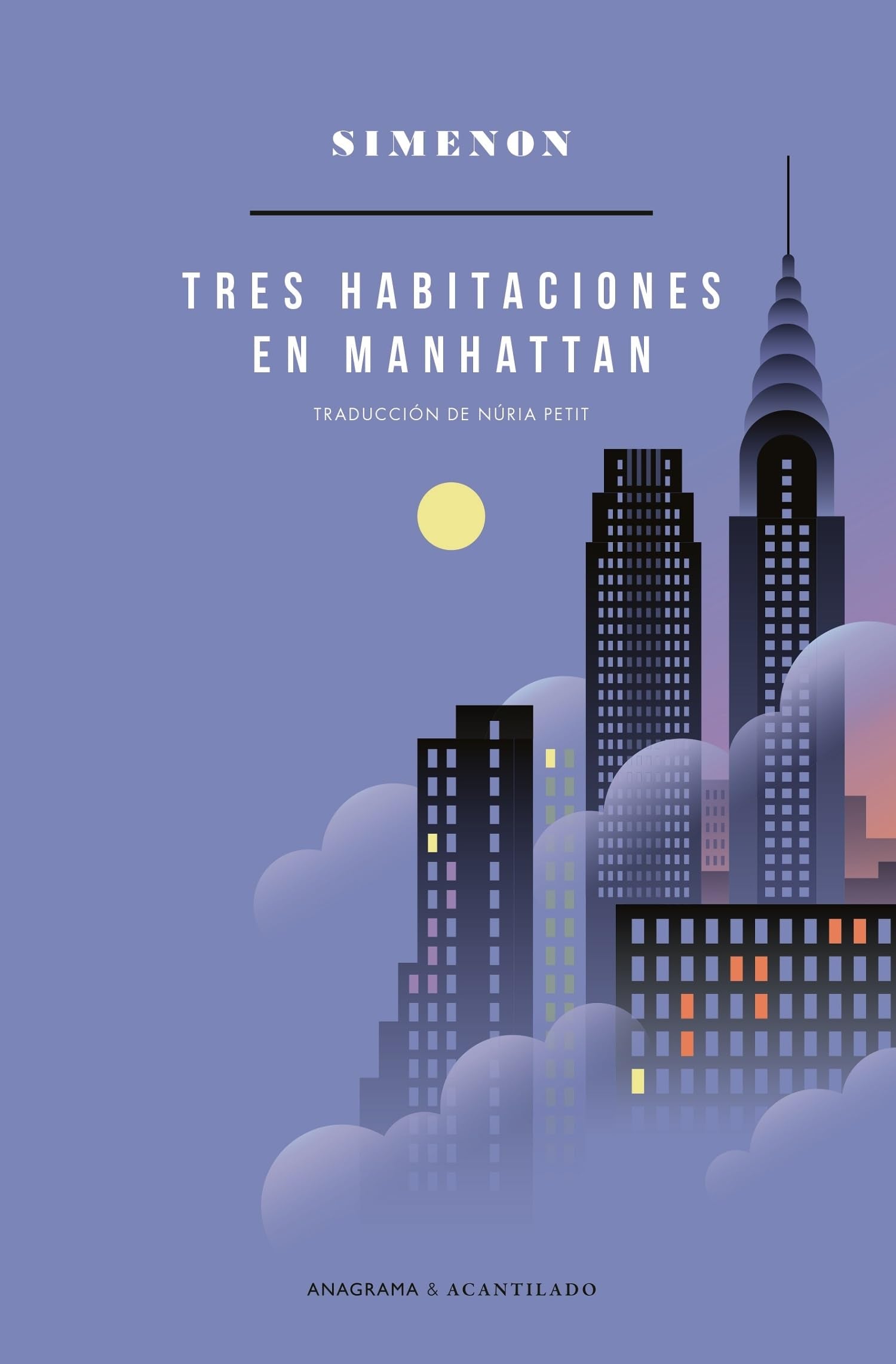 Tres habitaciones en Manhattan: 3 (Anagrama Acantilado)