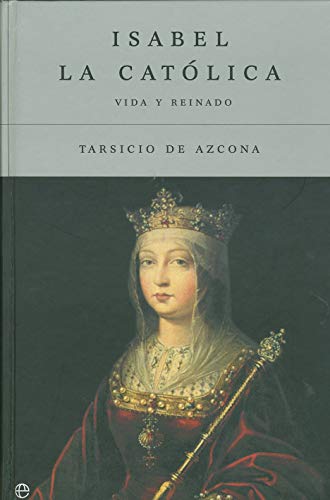 Isabel La Católica : vida y reinado