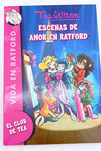 Tea Stilton. Escenas De Amor En Ratford