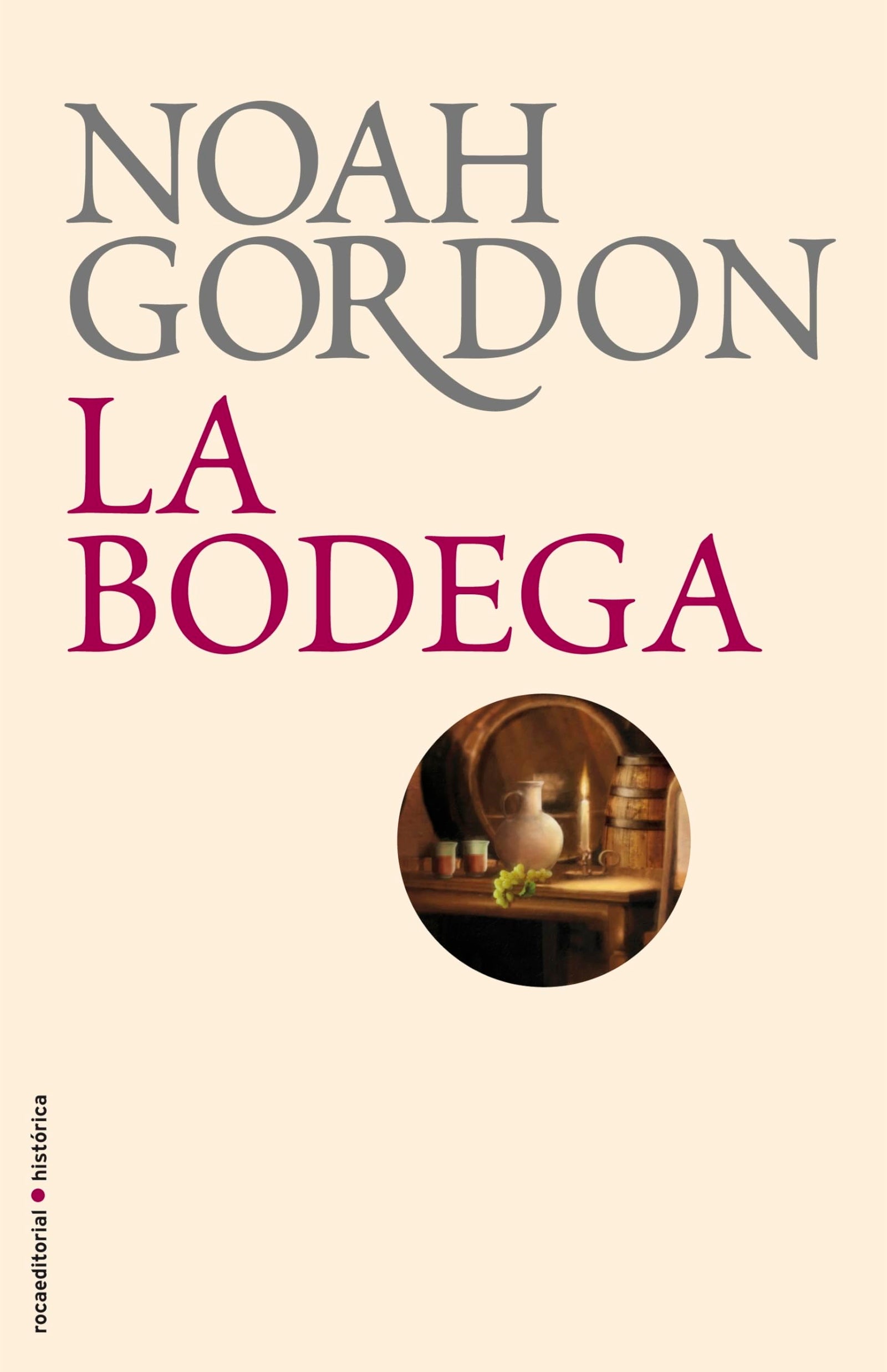 Bodega,La - Biblioteca Noah Gordo (Novela histórica)