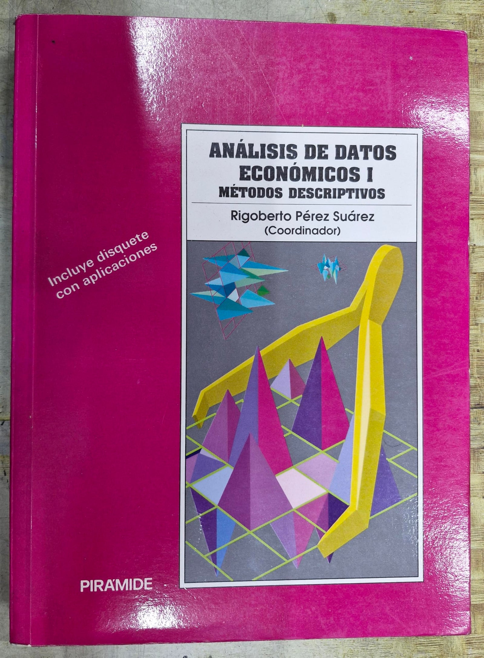 ANALISIS DATOS ECONOMICOS I-DATOS DESCRI: Metodos Descriptivos: 1 (SIN COLECCION)