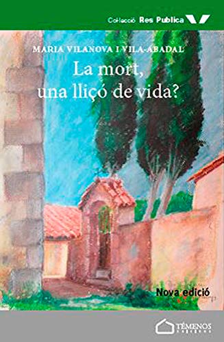 La mort, una lliçó de vida? (Res Publica)