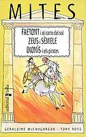 Faetont i el carro del sol / Zeus i Sèmele / Dionís i els pirates: 12 (Mitos)