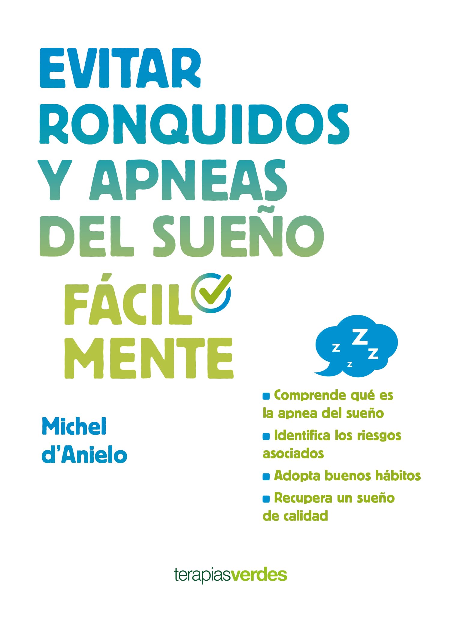 Evitar ronquidos y apneas del sueño fácilmente (Terapias Facilmente)