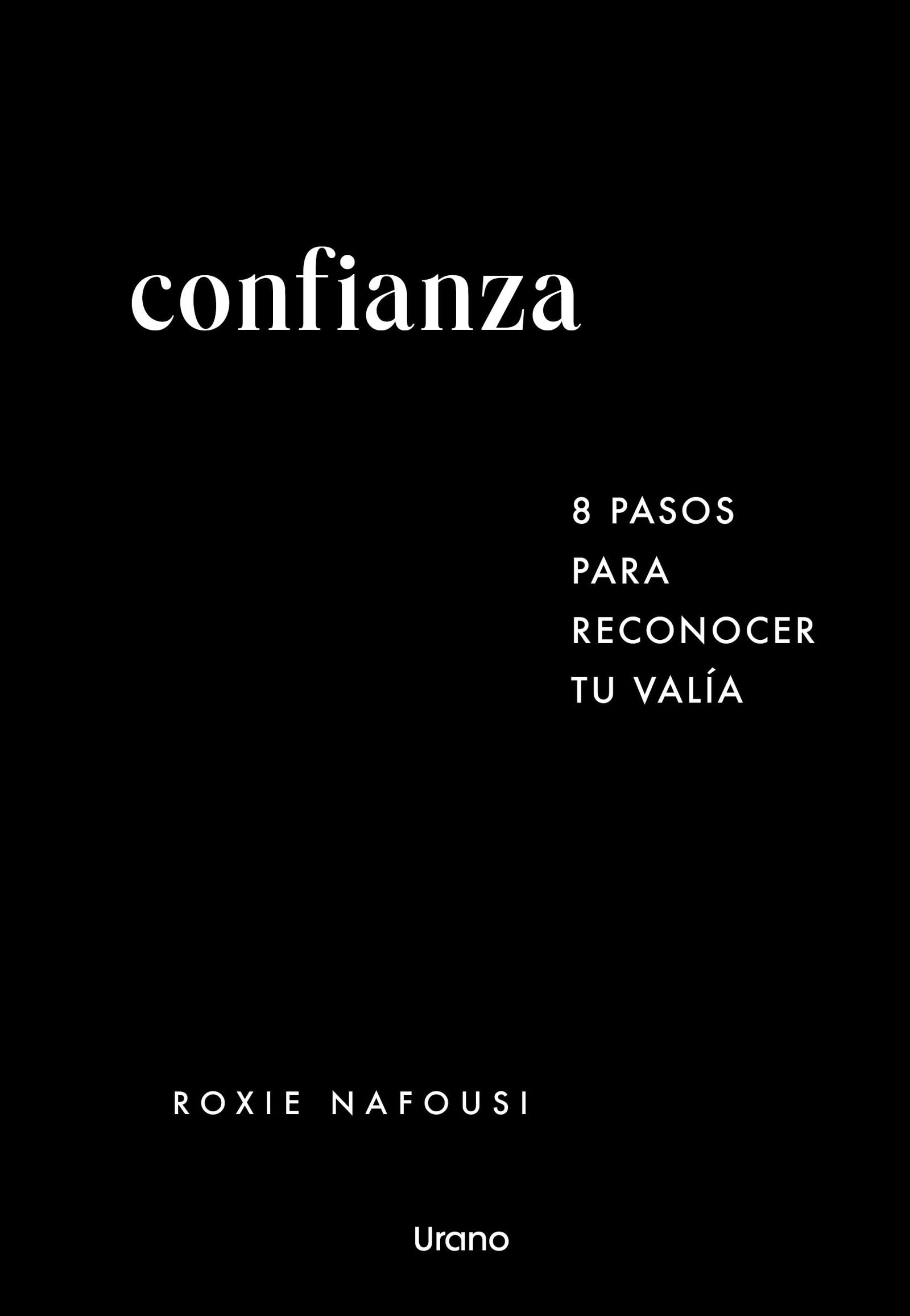 Confianza: 8 pasos para saber lo que vales (Crecimiento personal)