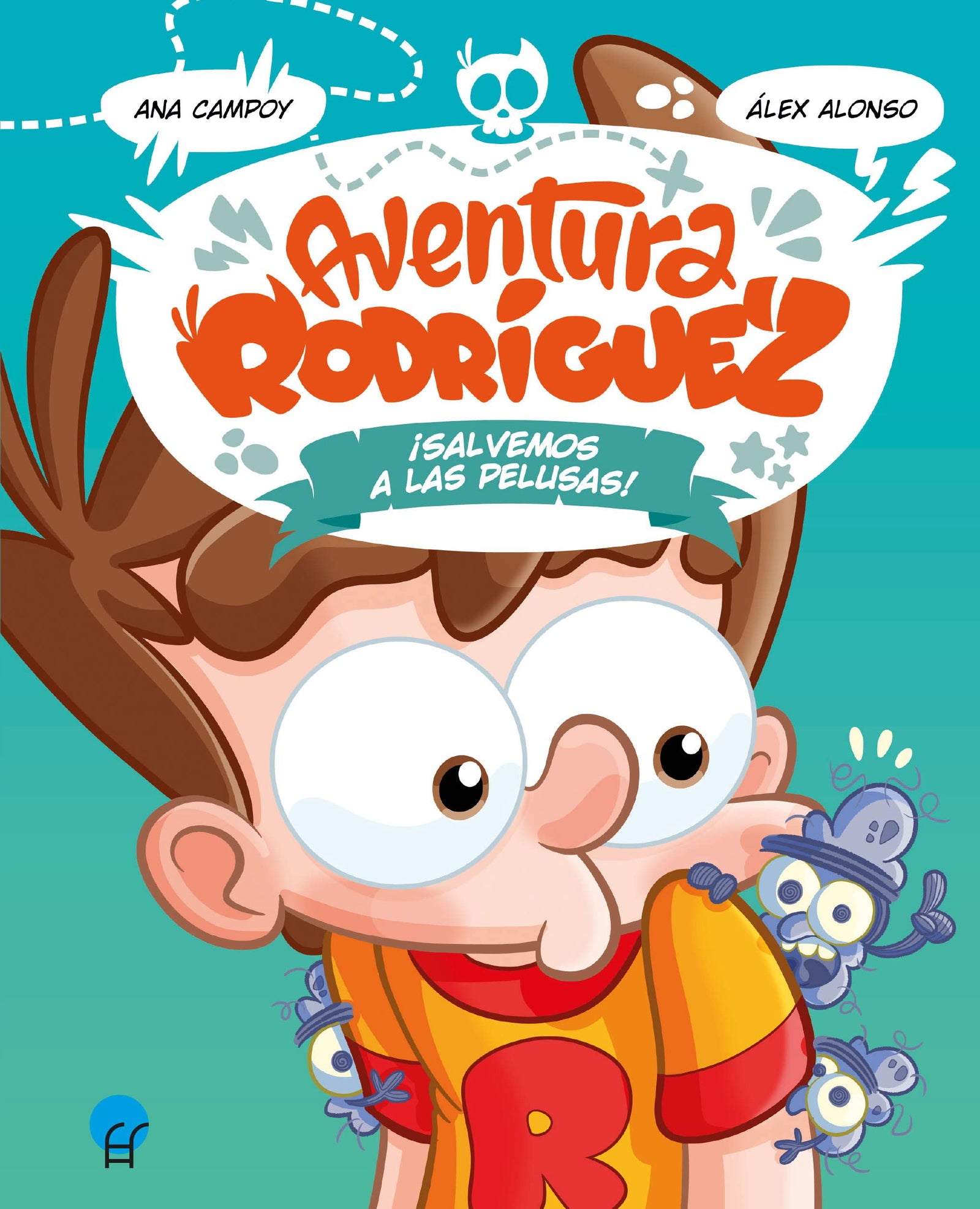 Aventura Rodríguez. ¡Salvemos a las pelusas! (AVENTURA RODRIGUEZ)