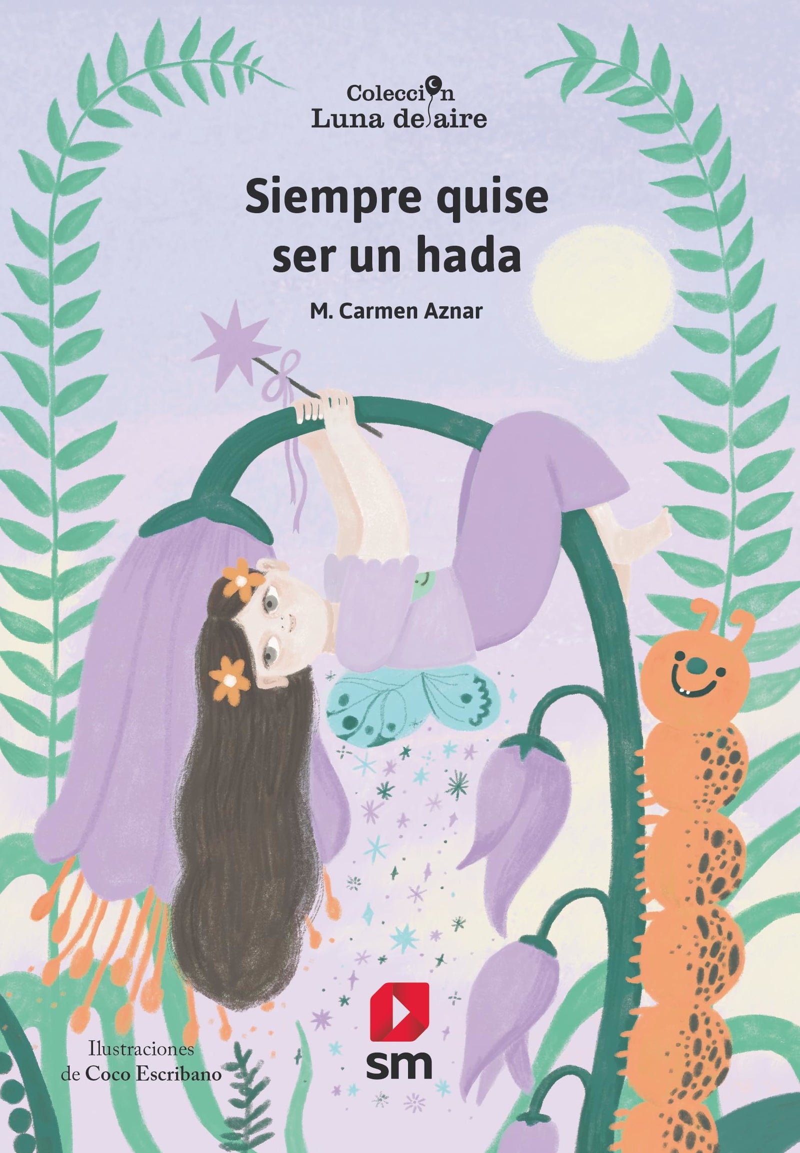 Siempre quise ser un hada: 23 (Luna de aire)