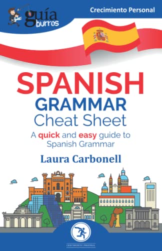 GuíaBurros Spanish Grammar Cheat Sheet: A quick and easy guide to Spanish Grammar: 142