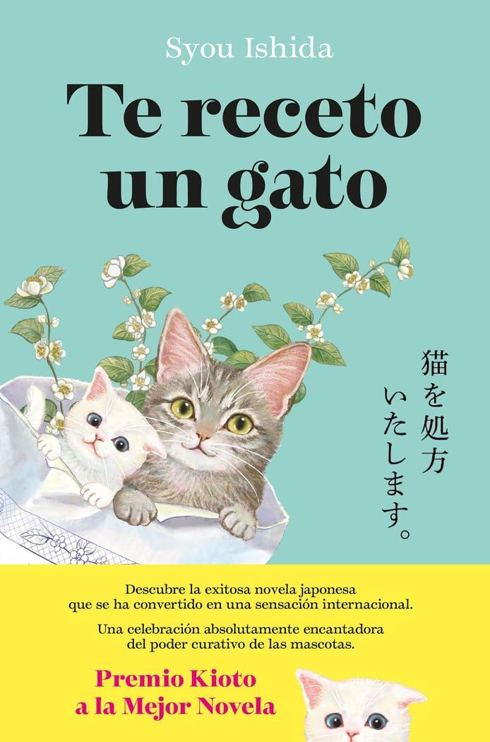 Te receto un gato: El bestseller japonés que ha engatusado a lectores en todo el mundo (Planeta Internacional)