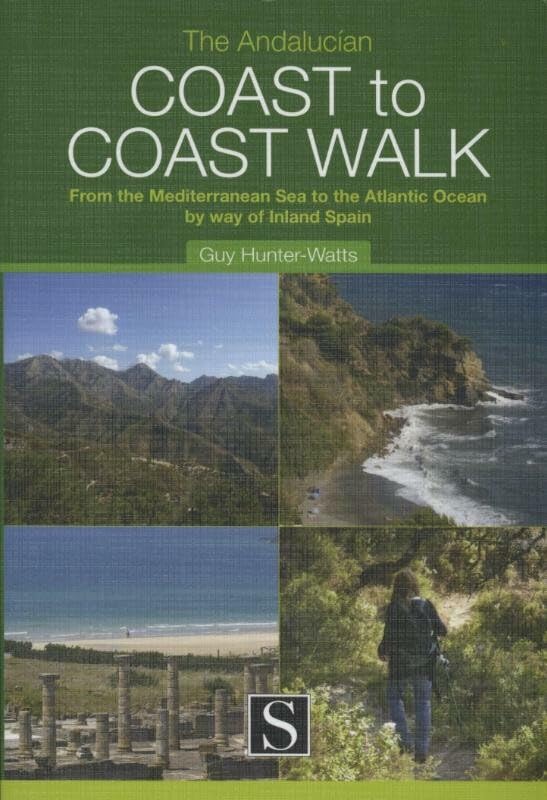 The Andalucían Coast to Coast Walk: from the Mediterranean Sea to the Atlantic Ocean by way of inland Spain