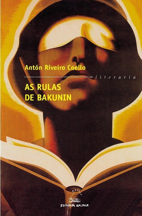 Rulas de bakunin, as (premio garcia barros): 172 (Literaria)