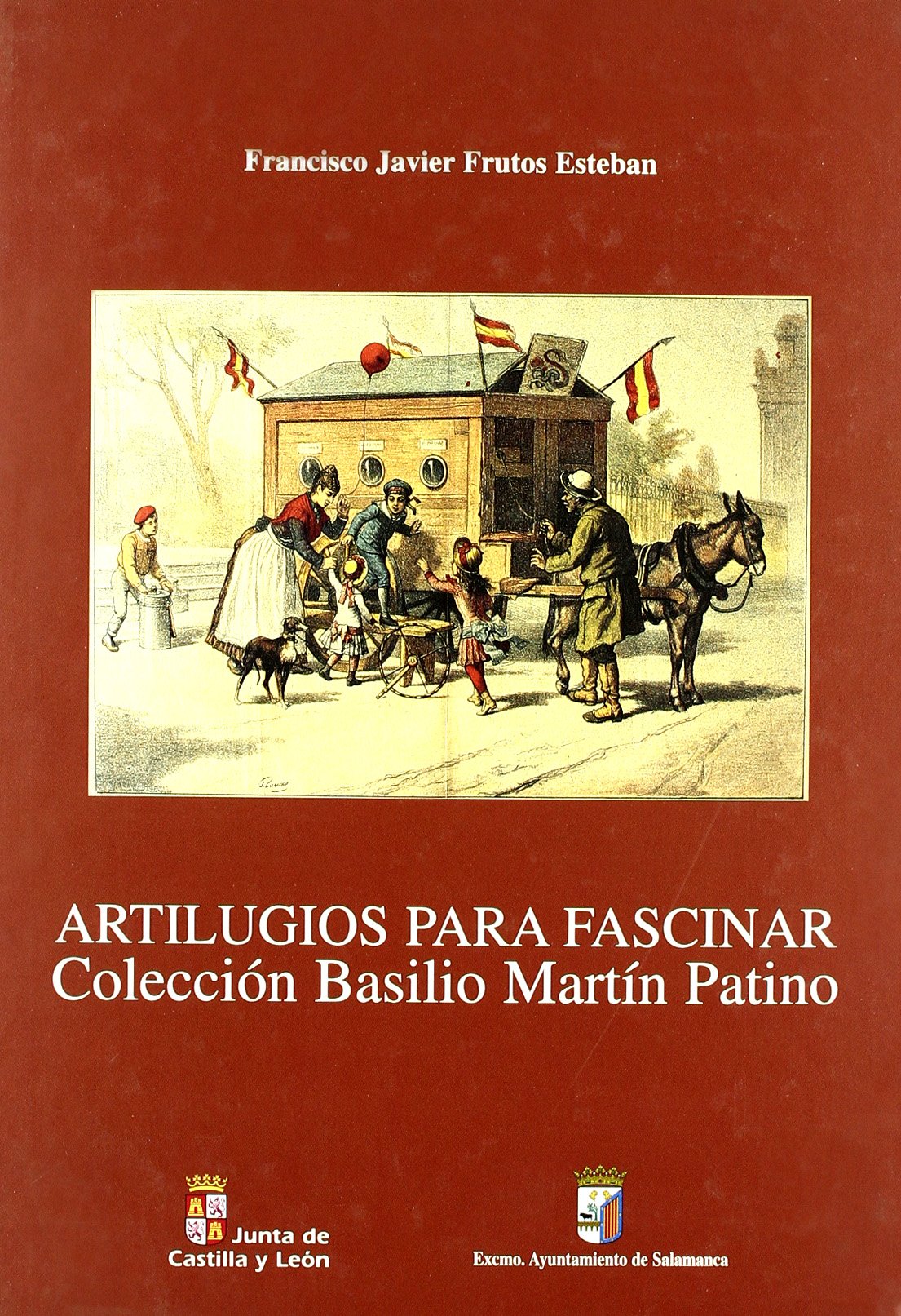 Artilugios para fascinar : colección Basilio Martín Patino