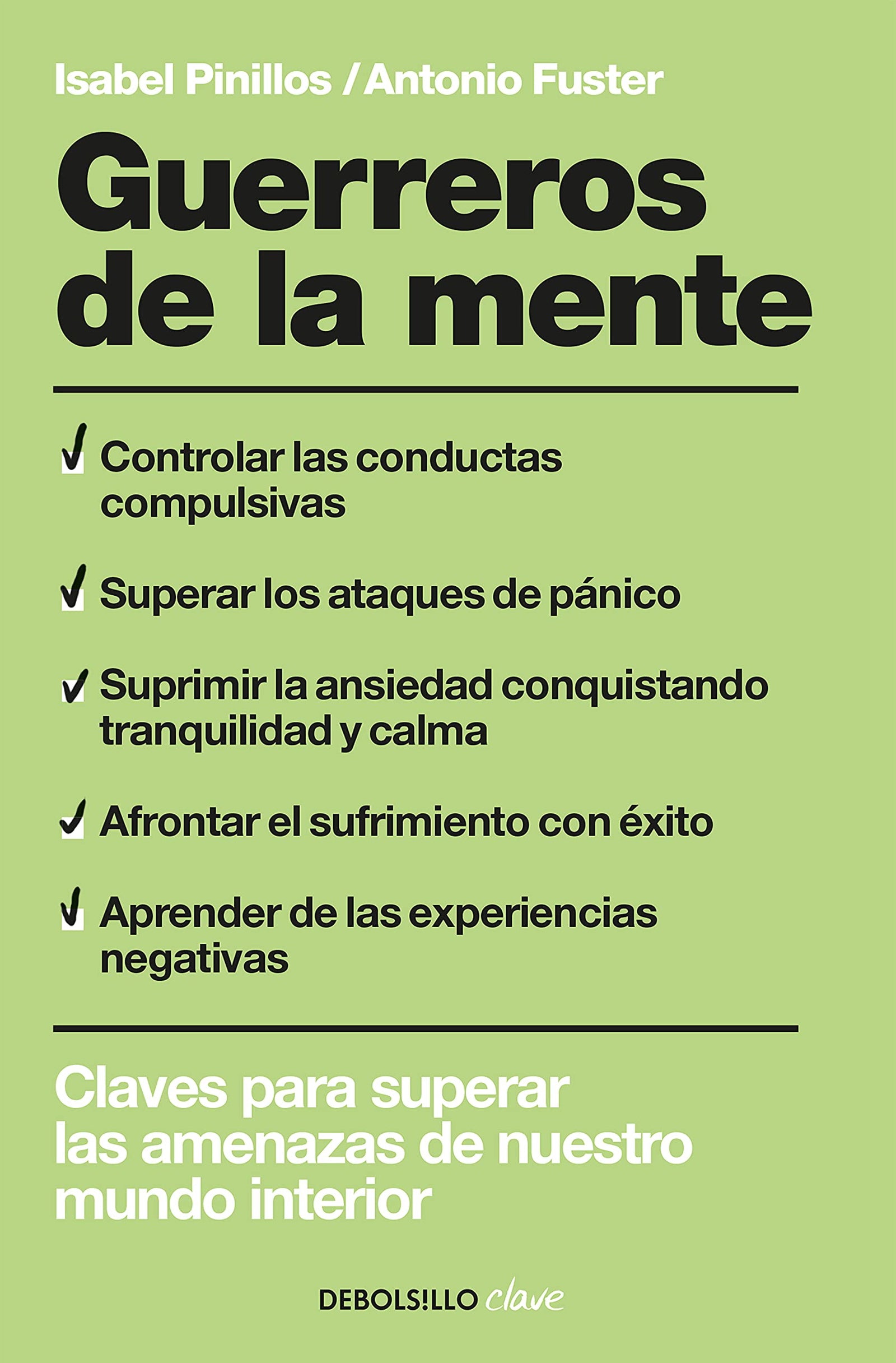 Guerreros de la mente: Claves para superar las amenazas de nuestro mundo interior