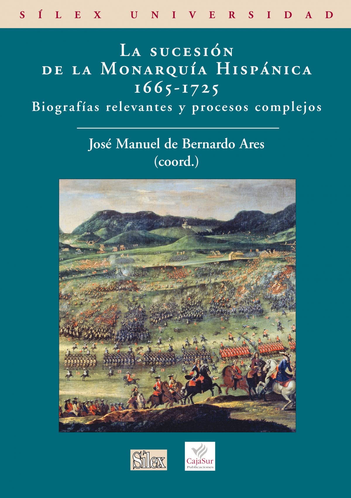 La Sucesión de la Monarquía Hispánica (Sílex Universidad)