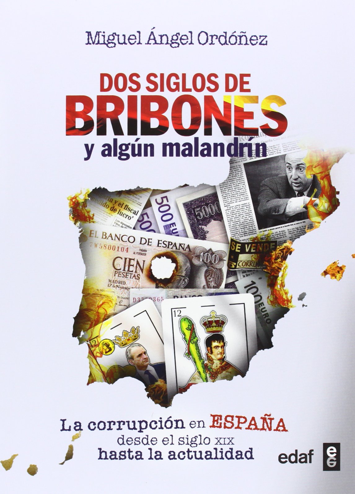 DOS SIGLOS DE BRIBONES Y ALGÚN MALANDRÍN. CRÓNICA DE LA CORRUPCIÓN EN ESPAÑA DESDE EL SIGLO XIX HASTA LA ACTUALIDAD (Clío Crónicas de la Historia)