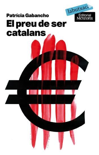 El Preu De Ser Catalans (LABUTXACA)