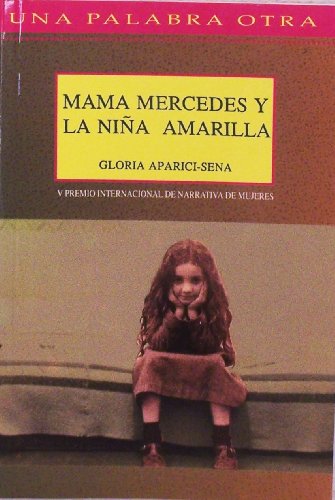 MAMA MERCEDES Y LA NI?A AMARILLA (LAS FEMINERAS)