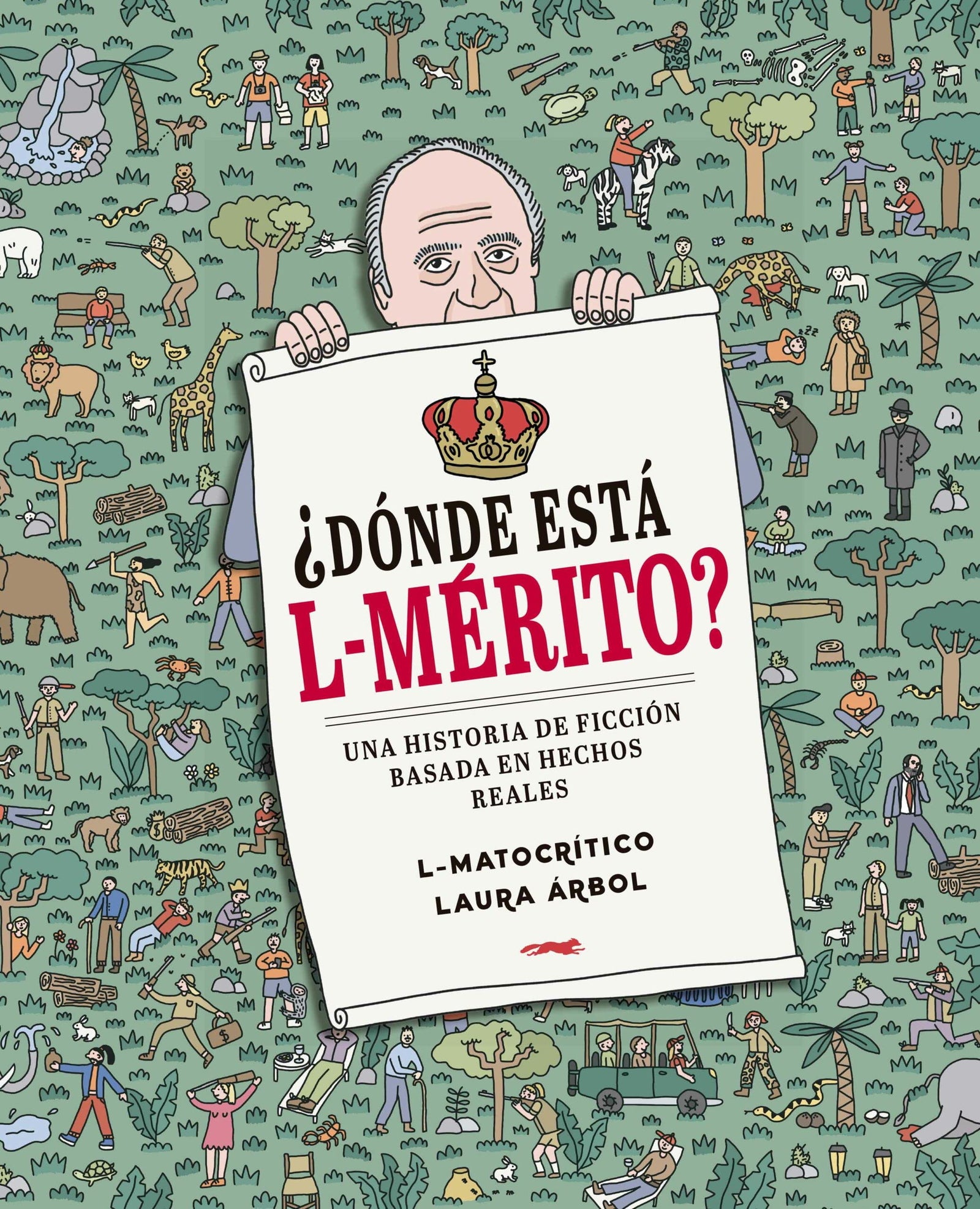 ¿Dónde está L-Mérito?: Una historia de ficción basada en hechos reales (ALBUMES SIN PALABRAS)