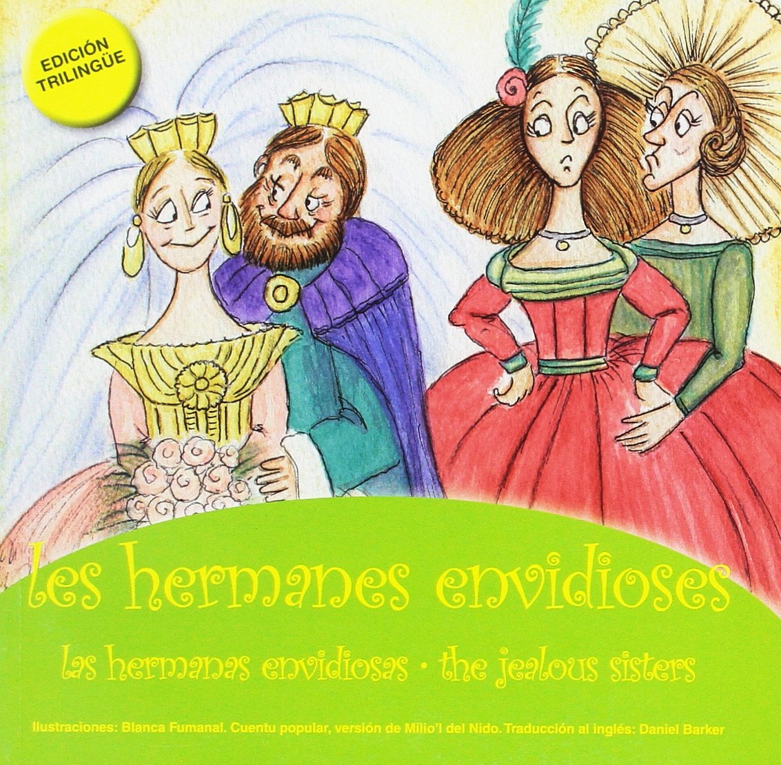 Hermanes Envidioses Las Hermanas Envidiosas The Jealous Sister: Cuentos populares asturianos 