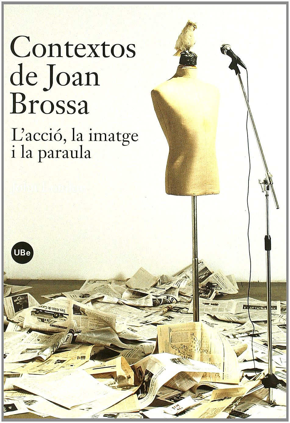 Contextos de Joan Brossa : l'acció, la imatge i la paraula: 170 (FILOLOGIA UB – BIBLIOTECA)