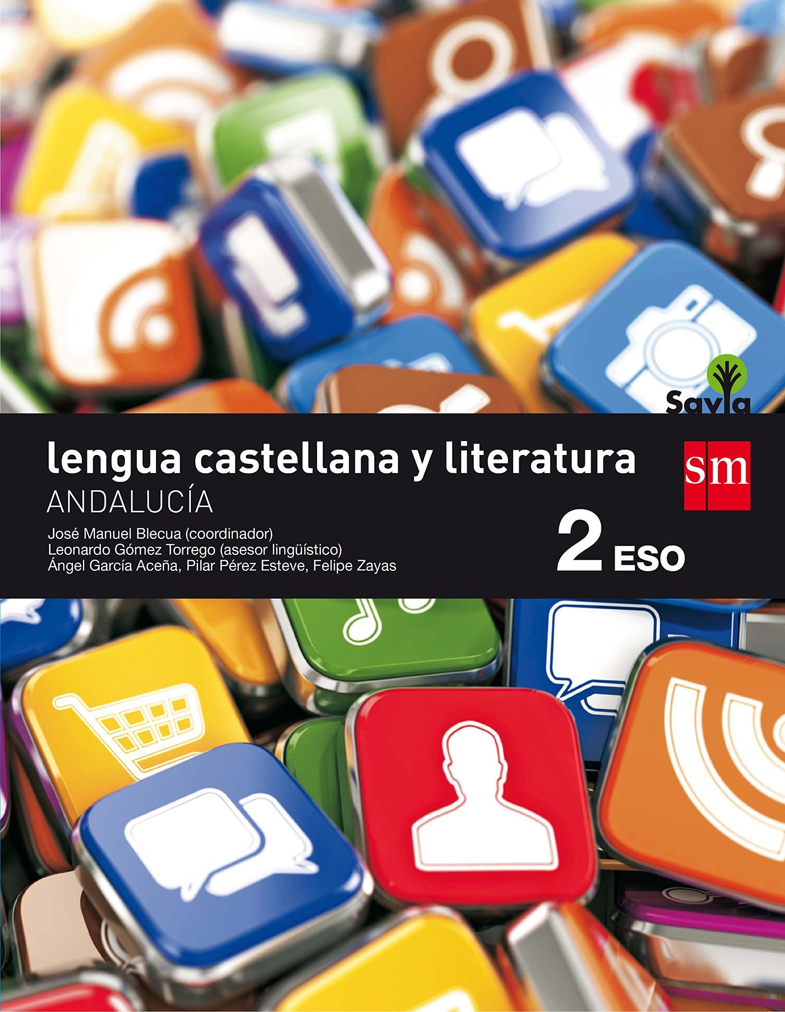 Lengua castellana y literatura. 2 ESO. Savia. Andalucía (ANDALUCIA)