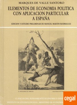 Elementos de economía política con aplicación particular a España: Edición y estudio preliminar de Manuel Martín Rodríguez: 10 (Clásicos del pensamiento económico español)