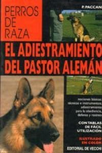 Adiestramiento del pastor Alemán, el (Perros De Raza (de Vecchi))