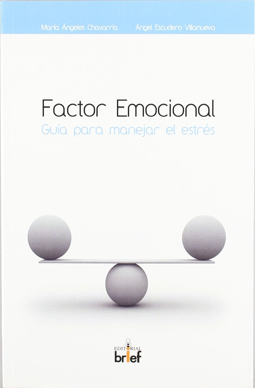 Factor emocional: guía para manejar el estrés (De Autor)