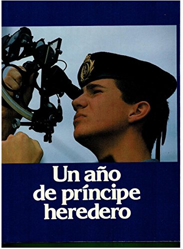 UN AÑO DE PRÍNCIPE HEREDERO