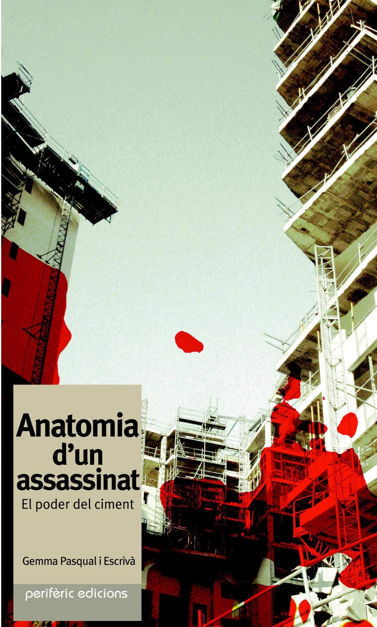 Anatomia d'un assassinat : el poder del ciment