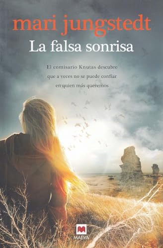 La falsa sonrisa (Serie Gotland 6): El comisario Knutas descubre que a veces no se puede confiar en quien más queremos (MAEVA noir)