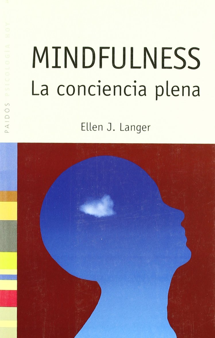 Mindfulness : la conciencia plena (Psicologia hoy/ Psychology Today)