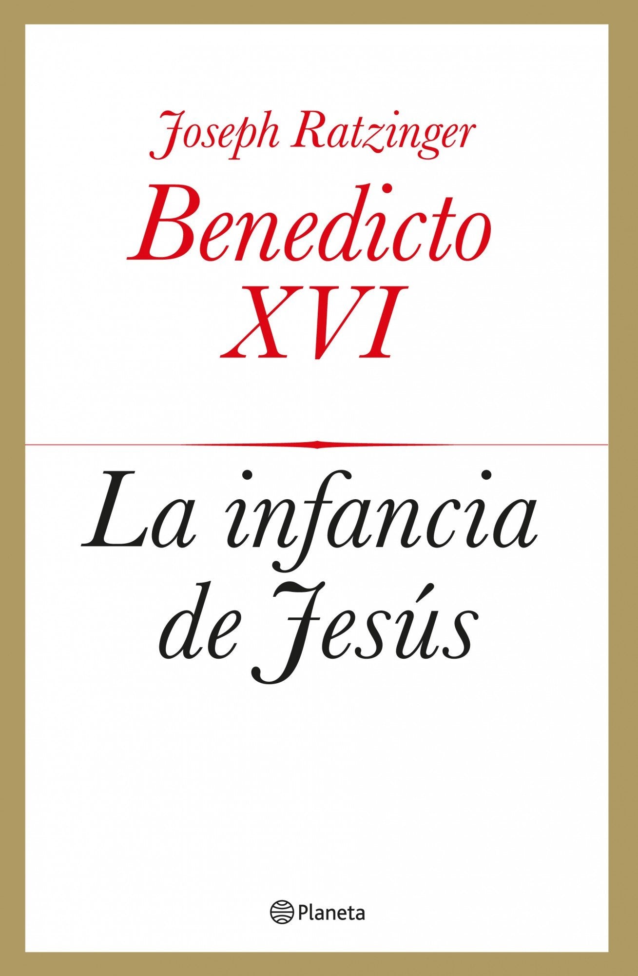 La infancia de Jesús (Planeta Testimonio)