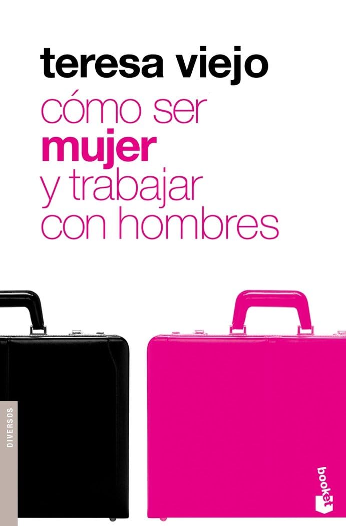Cómo ser mujer y trabajar con hombres: 1 (Diversos)