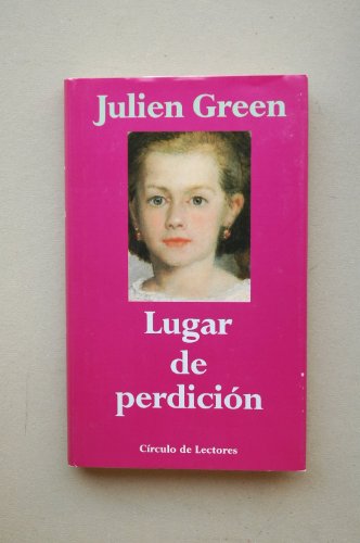 Lugar de perdición / Julien Green ; traducción de Mauricio Wazquez