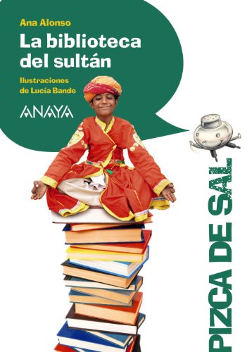 La biblioteca del sultán (LITERATURA INFANTIL - Pizca de Sal)