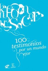 100 Testimonios por un mundo mejor (Espasa Hoy)