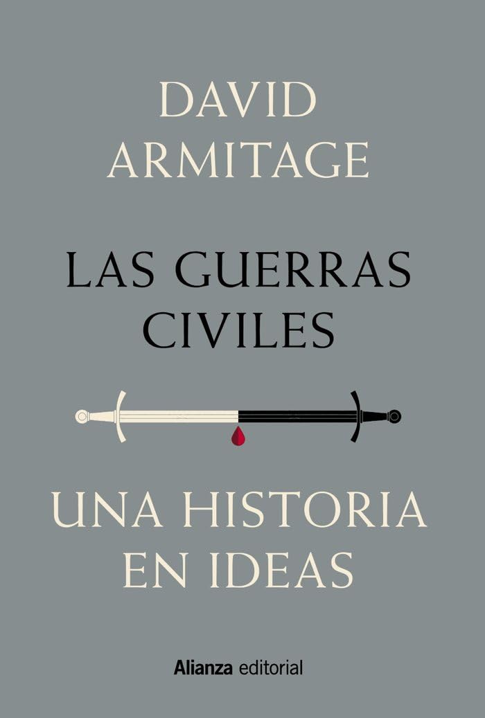 Las guerras civiles: Una historia en ideas (Alianza Ensayo)