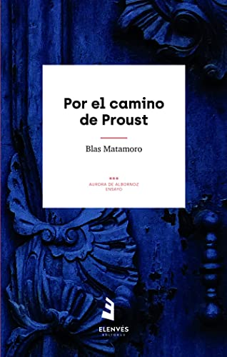 Por el camino de Proust: 1 (Aurora de Albornoz)
