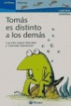 Tomas es distinto a los demas