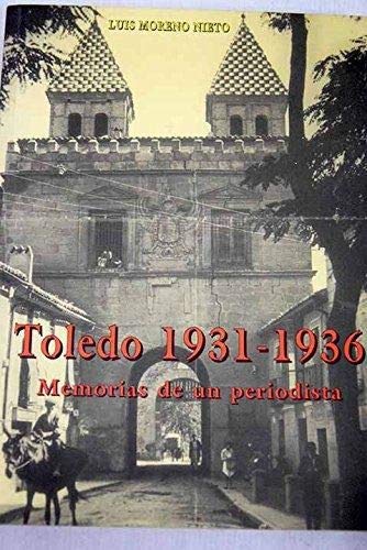 Toledo 1931-1936. Memoris de Un Periodista