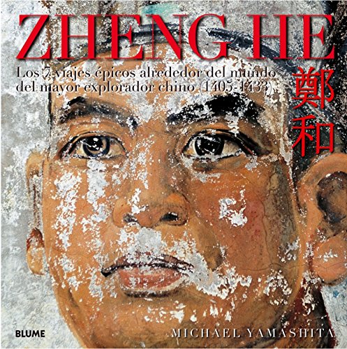 Zheng He: Los 7 viajes épicos alrededor del mundo del mayor explorador chino (1405 - 1433) (LIBROS REGALO)