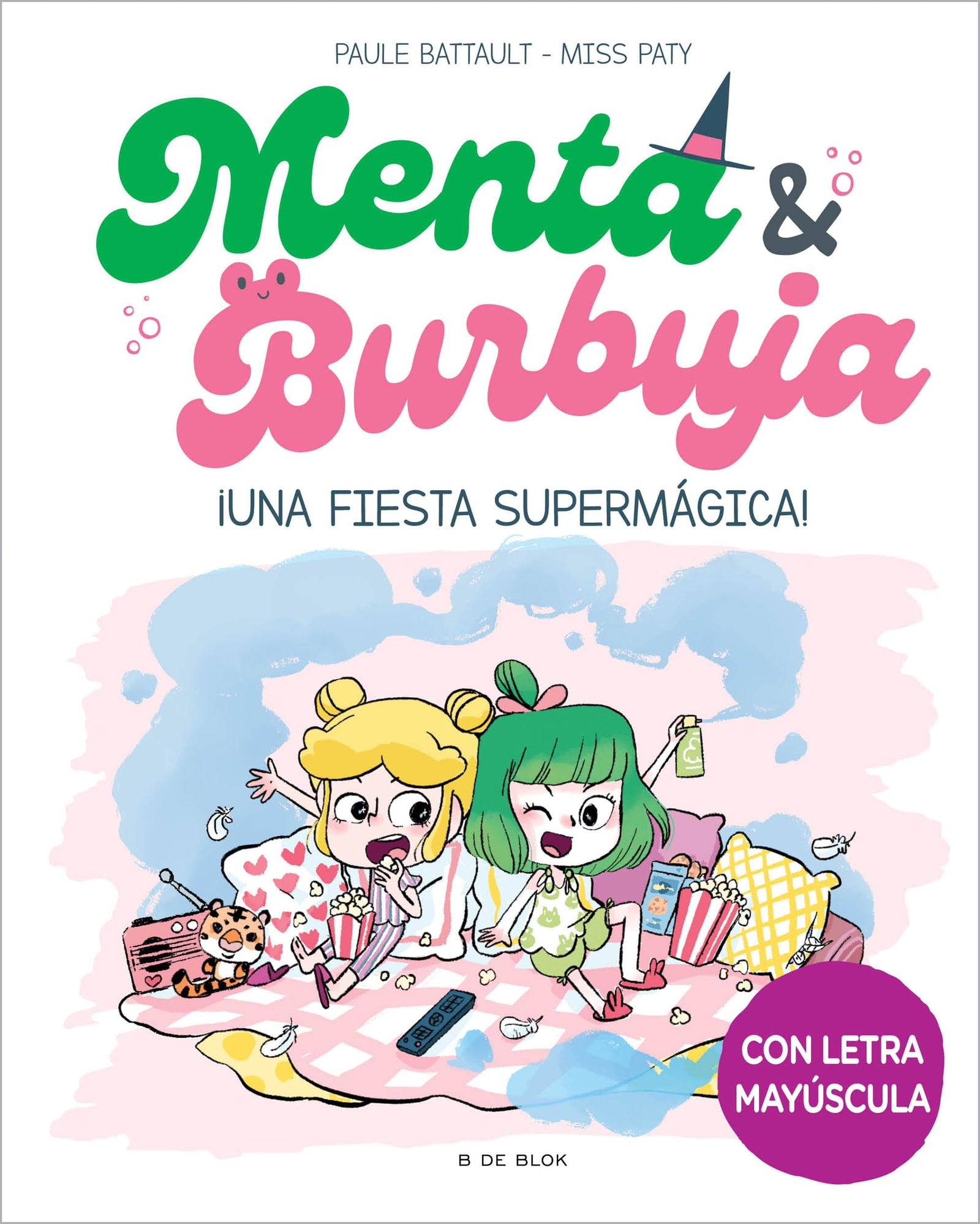 Menta y Burbuja 5 - ¡Una fiesta supermágica!: Con letra MAYÚSCULA para que niños y niñas a partir de 6 años aprendan a leer solos (Primeras lecturas)