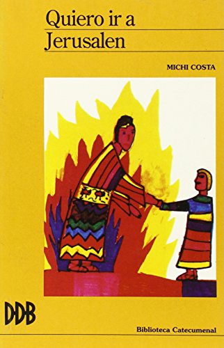 Quiero ir a Jerusalén: la primera comunión de Giacomo (Biblioteca catecumenal)
