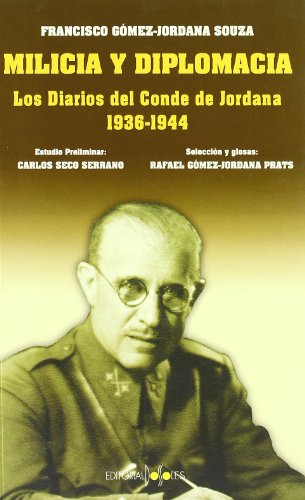 MILICIA Y DIPLOMACIA DIARIOS CONDE JORDANA (VALIJA DIPLOMATICA)