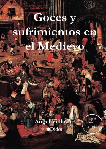 Goces y sufrimientos en el medievo