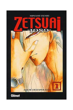 Zetsuai 1989 1: Amor desesperado / Desperate Love: Amor deseperado