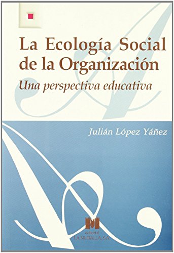 La ecología social de la organización (Aula Abierta)