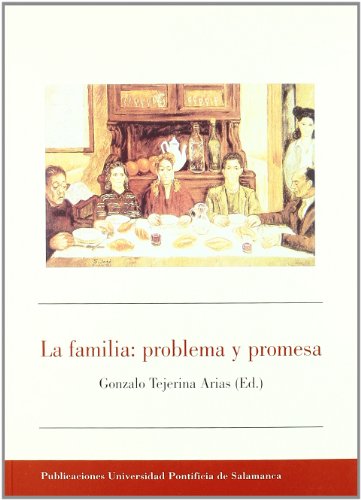La familia: problema y promesa
