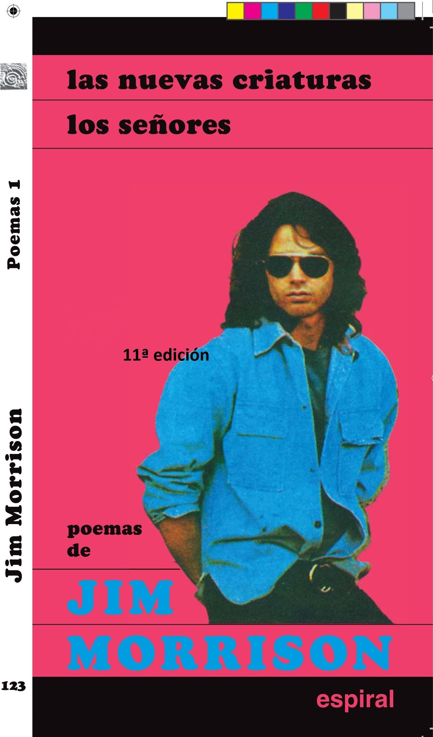 Poemas I de Jim Morrison: Las nuevas criaturas. Los señores: 123 (Espiral / Canciones)